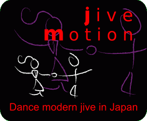 Jive Motion - dance modern jive in Japan. ジャイブ・モーションでは、英語圏で流行っているモダン・ジャイブというペアダンスを、楽しく気軽に習うことができます。