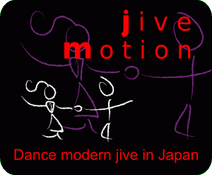 Jive Motion Jive Motion - dance modern jive in Japan. ジャイブ・モーションでは、英語圏で流行っているモダン・ジャイブというペアダンスを、楽しく気軽に習うことができます。